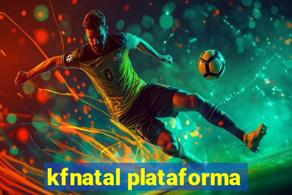 kfnatal plataforma